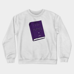 How to cook for 40 humans Crewneck Sweatshirt